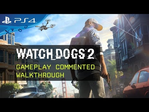 Watch Dogs 2 - Gameplay Commented Walkthrough