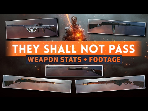 ► WEAPON STATS &amp; FOOTAGE! - Battlefield 1 They Shall Not Pass DLC