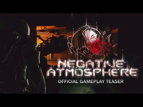 [Archived Content] - 2019 Gameplay Teaser - Negative Atmosphere™