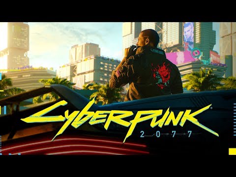 Cyberpunk 2077 — Official E3 2018 Trailer