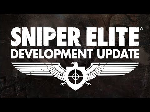 Sniper Elite Development Update