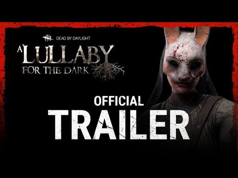 Dead by Daylight | A Lullaby for the Dark | Official Trailer