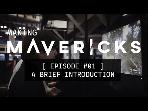 Making Mavericks #01: A Brief Intro
