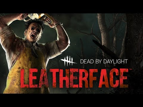 Dead by Daylight: Leatherface™ Trailer