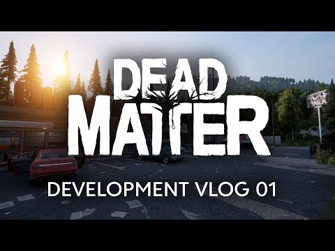 Dead Matter - Dev Vlog #01