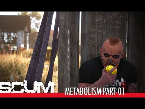 SCUM - Metabolism Part 01 [Pre-Alpha]