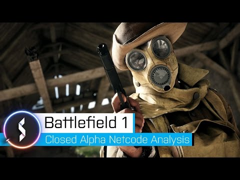 Battlefield 1 Closed Alpha Netcode Analysis