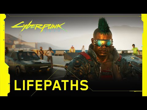 Cyberpunk 2077 — Lifepaths