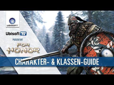 FOR HONOR - Charakter- &amp; Klassen-Guide | Ubisoft-TV [DE]