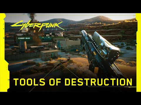 Cyberpunk 2077 — Tools of Destruction