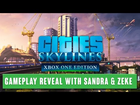 Cities:Skylines Xbox One Edition - Gameplay reveal