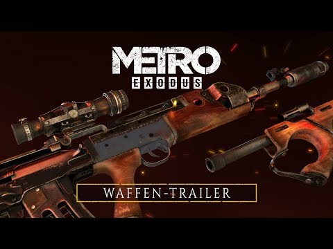 Metro Exodus - Waffen-Trailer [AT/CH]