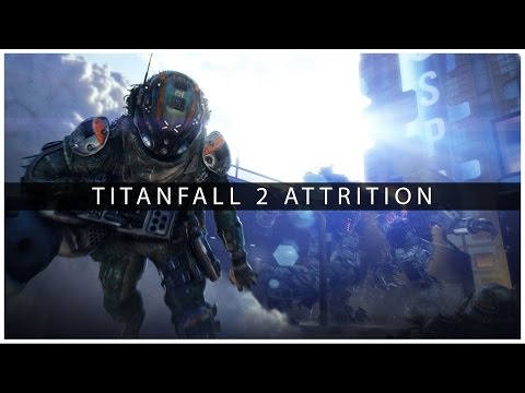 TITANFALL 2 ATTRITION GAMEPLAY! IT&#039;S BACK!- SPONSORED BY EA