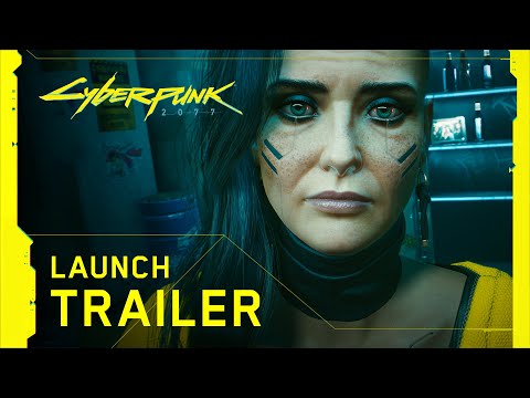 Cyberpunk 2077 — Official Launch Trailer — V