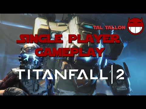 FIRST LOOK AT TITANFALL 2 Single Player (Gameplay)