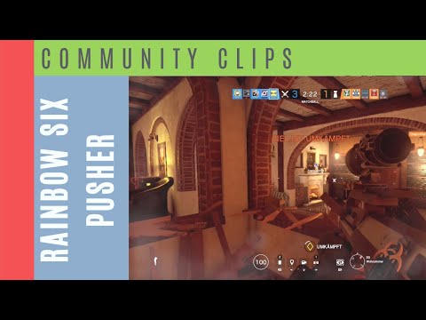 Rainbow Six Siege - Community Clip - Pusher