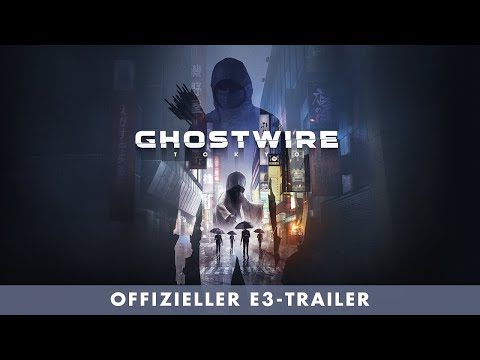 GhostWire: Tokyo – Offizieller E3-Trailer