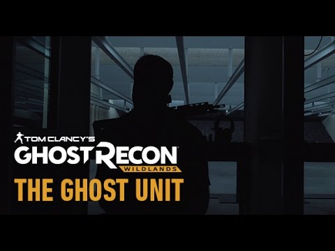 Tom Clancy’s Ghost Recon Wildlands: Ghost Intel: The Ghost Unit