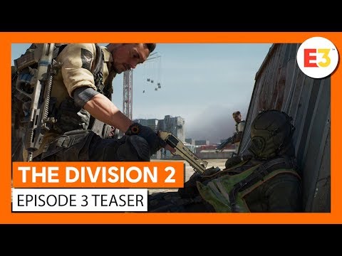 THE DIVISION 2 - E3 2019 - OFFIZIELLER EPISODE 3 TEASER | Ubisoft [DE]