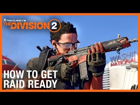 The Division 2: Operation Dark Hours – How to Get Raid Ready | Ubisoft [NA]