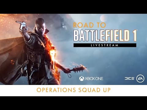 Road to Battlefield 1 - Operations Squad Up