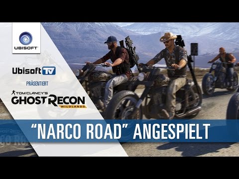 “Narco Road” DLC angespielt - Tom Clancy&#039;s Ghost Recon Wildlands | Ubisoft-TV [DE]