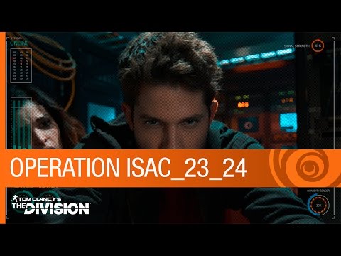 Tom Clancy&#039;s The Division - Operation ISAC: Transmission 23 &amp; 24 | Ubisoft [NA]