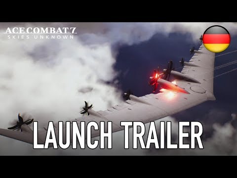 Ace Combat 7: Skies Unknown - PS4/XB1 - Launch Trailer (Deutsch)