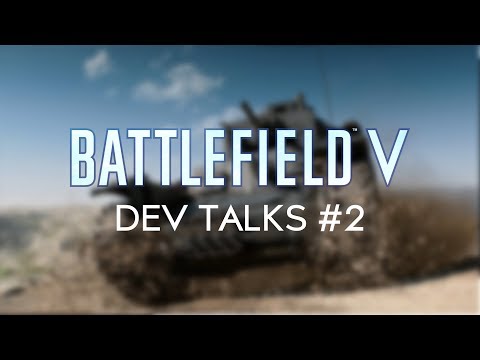 Battlefield V Dev Talks: Open Beta Feedback - Attrition, Visibility, Vehicles and more