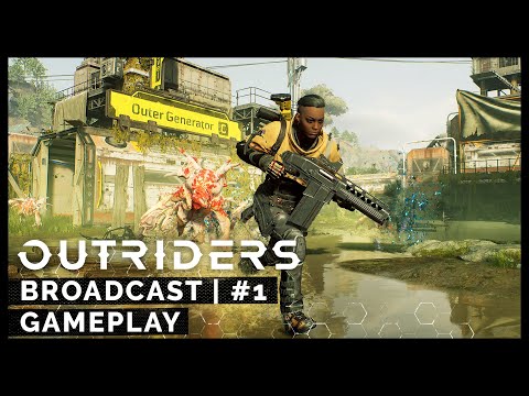 Outriders Broadcast 1 - First City Gameplay [FULL][ESRB]