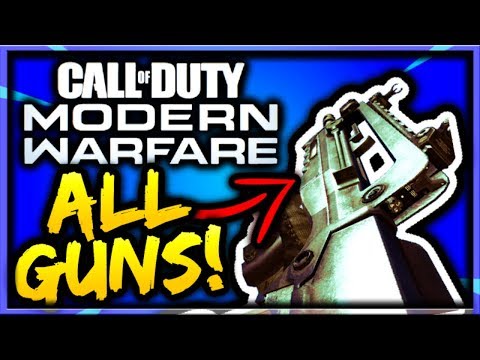 Modern Warfare ALL Weapons/Guns List Confirmed (Call of Duty Modern Warfare All Weapons Leaked Info)