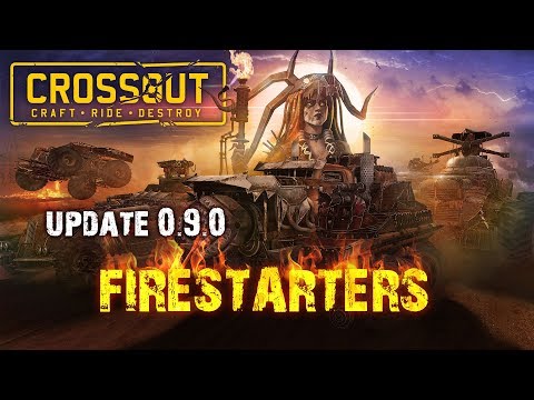 Crossout: update 0.9.0 ‘Firestarters’ trailer