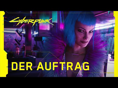 Cyberpunk 2077 — Offizieller Trailer — Der Auftrag