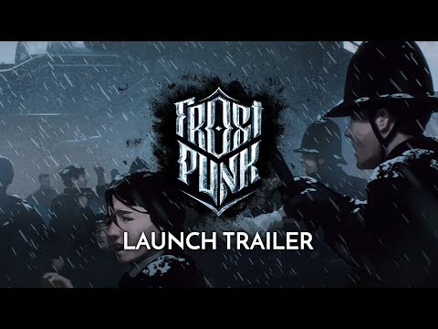 Frostpunk | Official Launch Trailer
