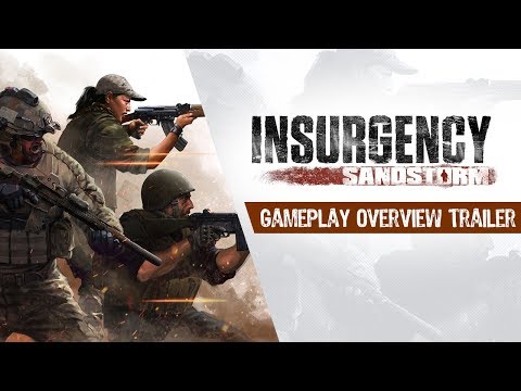 Insurgency: Sandstorm - Gameplay Overview trailer