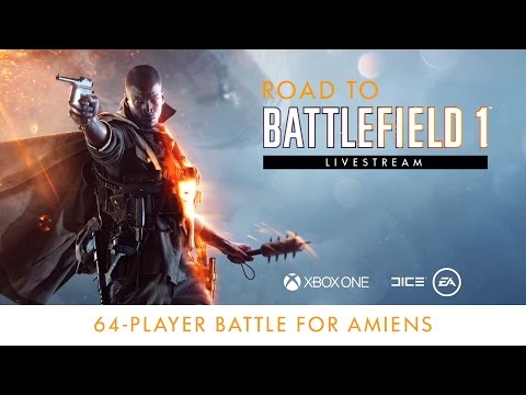 Road to Battlefield 1 - 64-Player Battle for Amiens, Play First Trial