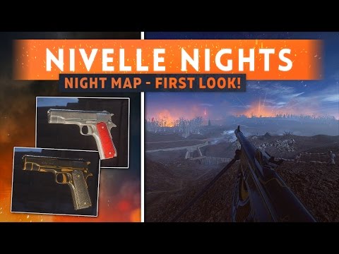 ► NIVELLE NIGHTS FIRST LOOK + NEW M1911 SKINS! - Battlefield 1 (New NIGHT MAP!)