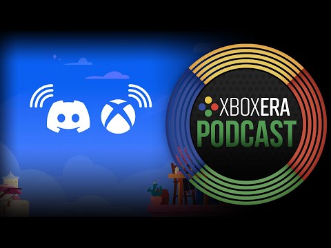 The XboxEra Podcast | LIVE | Episode 171 - &quot;Stream With Friends&quot;